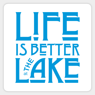 Life is Better at the Lake Sticker